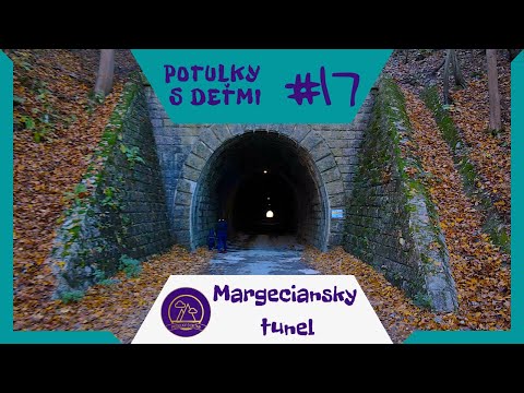 Potulky s deťmi (17) - Margeciansky tunel