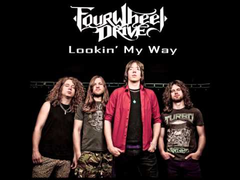 Four Wheel Drive - Lookin' My Way