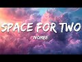 NoMBe Space For Two Lyrics