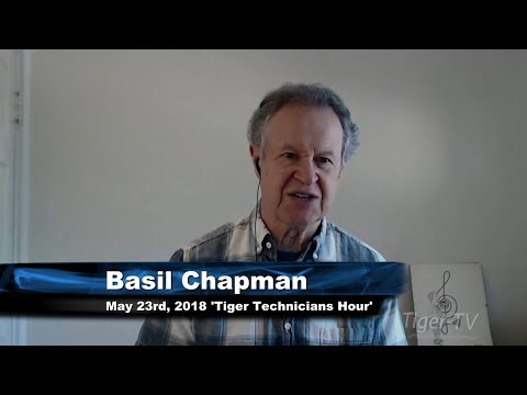 May 23rd Tiger Technician's Hour on TFNN  - 2018