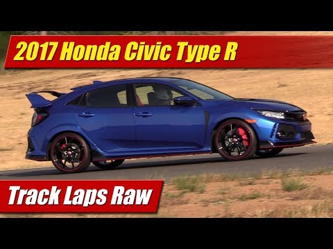 2017 Honda Civic Type R: Track Laps Raw