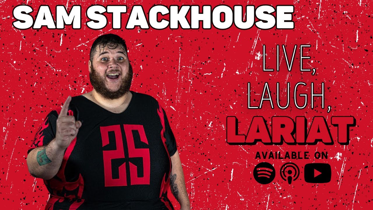 Episode #56: Sam Stackhouse | Live, Laugh, Lariat