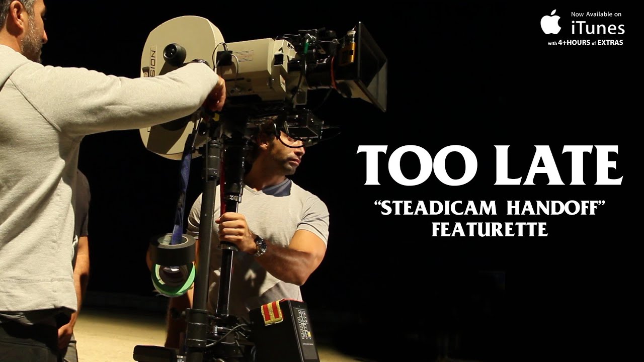 "Steadicam Handoff" Featurette