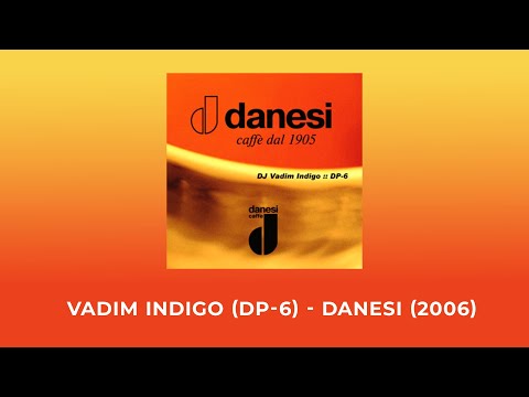 Vadim Indigo (DP-6) - Danesi (2006)