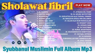 Download lagu SHOLAWAT SYUBBANUL MUSLIMIN FULL ALBUM TERBARU | SHOLAWAT JIBRIL | KUMPULAN SOLAWAT GUS AZMI TERBARU mp3