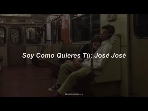 José José - Soy Como Quieres Tú