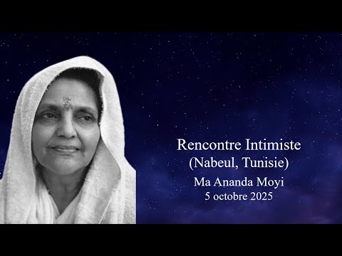 MA ANANDA MOYI (Rencontre Intimiste – Nabeul, Tunisie) – 5 octobre 2025