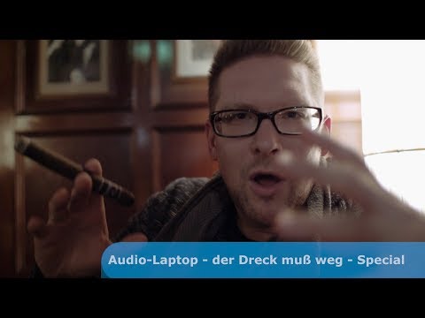 Audio Laptop - der Dreck muss weg !