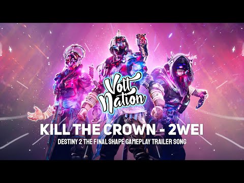 Kill the Crown - 2WEI (Destiny 2 The Final Shape Gameplay Trailer Song)