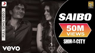 Saibo Full Video - Shor In The CityRadhika ApteTus