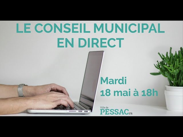 Conseil municipal du 18 mai 2021