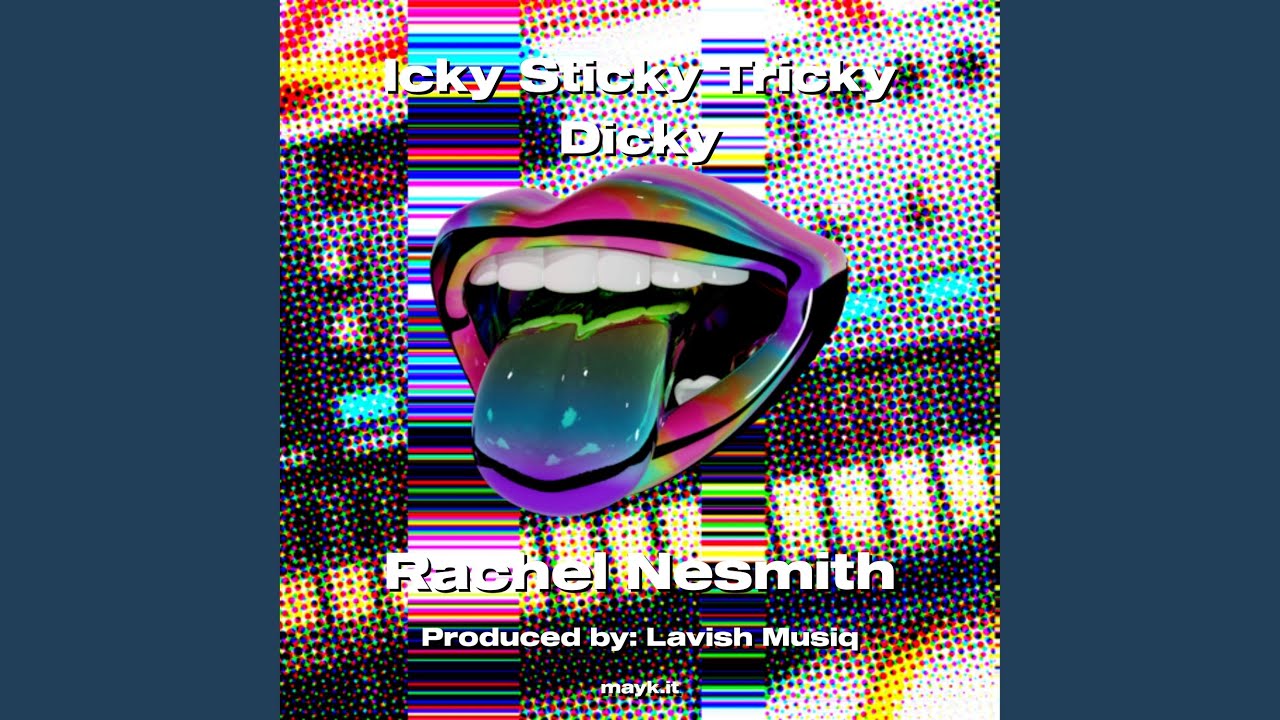 Icky Sticky Tricky Dicky