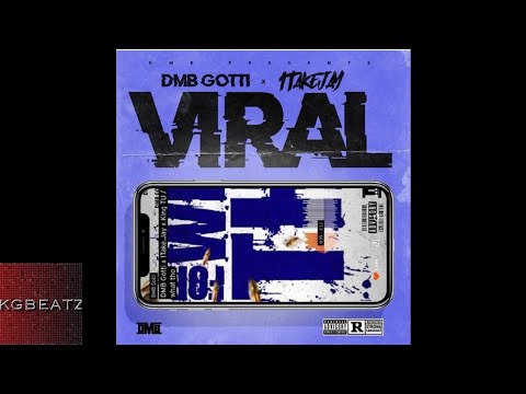 DMB Gotti x 1TakeJay - Viral [New 2018]
