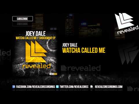 Joey Dale - Watcha Called Me [OUT NOW!]