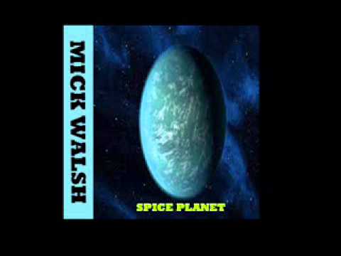 Dj Mick Walsh - Spice Planet