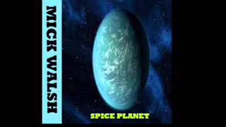 Dj Mick Walsh - Spice Planet