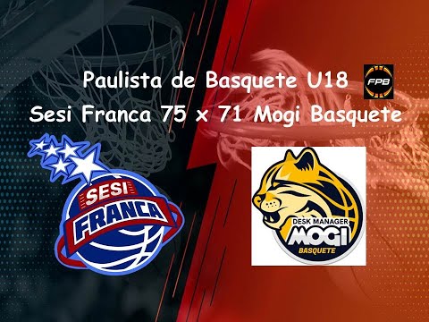 Campeonato Paulista de Basquete U18 - Sesi Franca   x  Mogi Basquete - 08/06/25