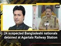 24 suspected Bangladeshi nationals detained at Agartala Railway Station - Tripura News