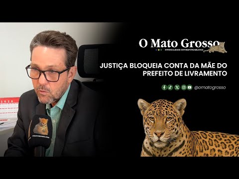 Justiça bloqueia conta da mãe do prefeito de Livramento