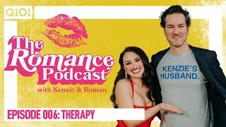 The ROMANce Podcast with Kenzie & Roman: Episode 006: Therapy