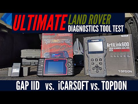 The Ultimate Land Rover / Range Rover Diagnostic Tool Test - GAP IID vs. iCarsoft vs. Topdon!