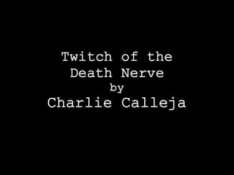 Charlie Calleja - Twitch of the Death Nerve