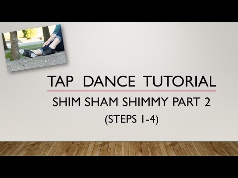 SHIM SHAM SHIMMY Part 2 (Steps 1-4) - TAP DANCE TUTORIAL