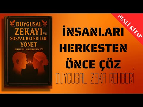 Duygusal Zeka Eğitimi İnsanları Okuma ve Sosyal Ustalık | Sesli Kitap
