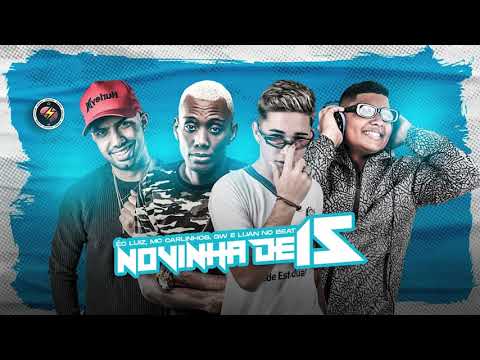 EO LUÍZ, MC CARLINHOS, LUAN NO BEAT, MC GW - NOVINHA DE 15 / ELA SÓ TEM 15 ANOS - REMIX BREGA FUNK