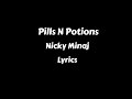 Pills N Potions - Nicky Minaj (Lyrics)