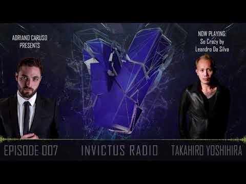 INVICTUS RADIO #007 - Guest Mix by TAKAHIRO YOSHIHIRA (PSYTRANCE SPECAL)