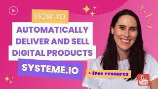 How to automatically deliver and sell digital products on Systeme.io