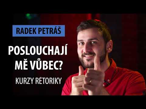 Videovizitka Radek Petráš - Poslouchají mě vůbec?