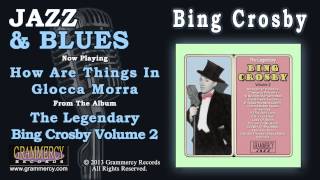 Bing Crosby - How Are Things In Glocca Morra