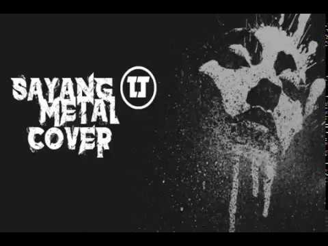 download lagu mp3 mp4 Download Lagu Sayang 2 Cover Metal, download lagu Download Lagu Sayang 2 Cover Metal gratis, unduh video klip Download Lagu Sayang 2 Cover Metal