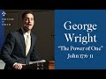 George Wright - "The Power of One"