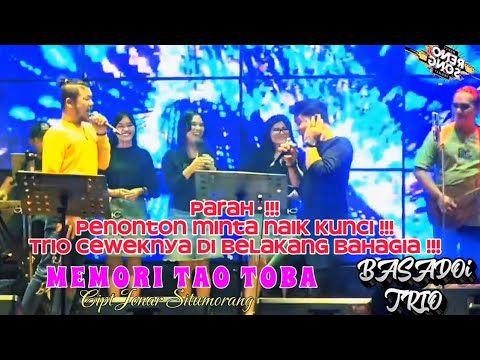 Penonton minta terus naik kunci!!! Basadoi Trio - Memori tao toba