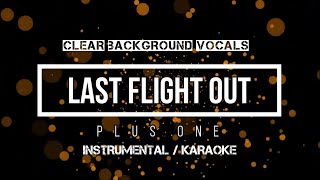 PLUS ONE - Last Flight Out | Karaoke (instrumental w/ back vocals)