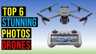 Top 6 Best Stunning Photos Drones in 2025 - The Best Stunning Photos Drones Reviews