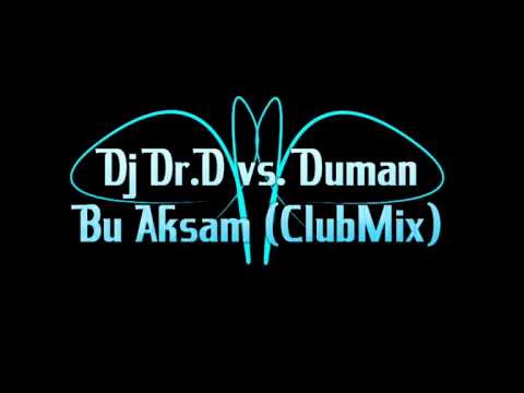 Dj Dr.D vs. Duman - Bu Aksam (ClubMix)