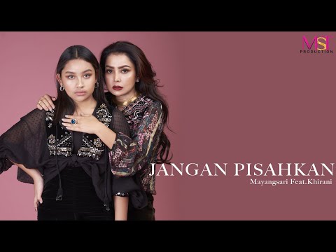 Mayangsari Ft Khirani Trihatmodjo - Jangan Pisahkan | Official Music Video