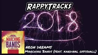 Neon Dreams - Marching Bands (feat. Kardinal Offishall)