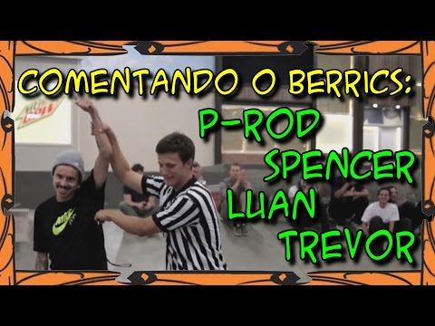 COMENTANDO O BERRICS: Luan Oliveira VS Trevor McClung e Paul Rodriguez VS Spencer Brown