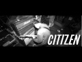 Citizen - I still shut my eyes 