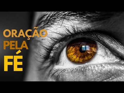 ORAÇÃO PELA FÉ