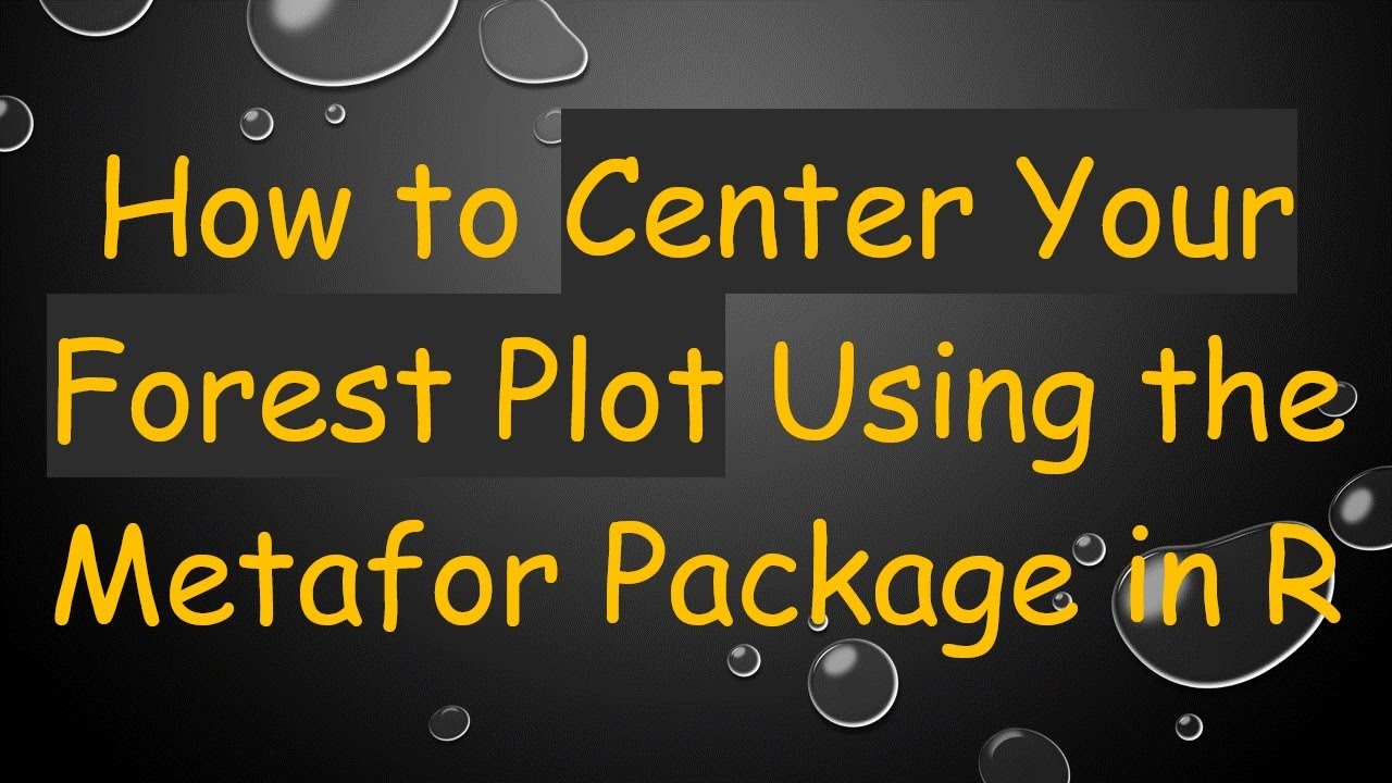 How to Center Your Forest Plot Using the Metafor Package in R