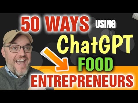 , title : '50 WAYS TO USE CHATGPT [ For Food Entrepreneurs] How can food entrepreneurs use ChatGPT?'