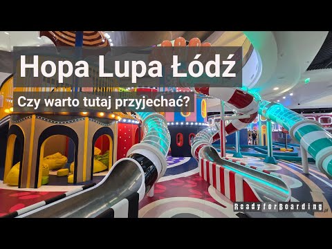 🛝 Hopa Lupa Łódź - Czy to najlepsza sala zabaw w Polsce? 🛝
