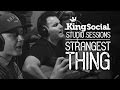 KING SOCIAL - Strangest Thing