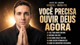 VOCÊ PRECISA OUVIR DEUS AGORA | Louvor e Oração da Madrugada Para Sua Alma Descansar